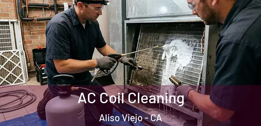  AC Coil Cleaning Aliso Viejo - CA