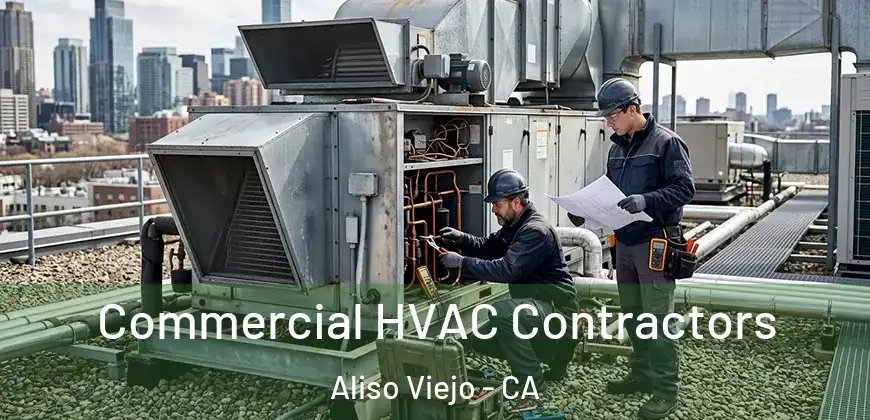 Commercial HVAC Contractors Aliso Viejo - CA